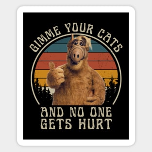 Retro ALF Gimme Your Cats Funny Quote Magnet